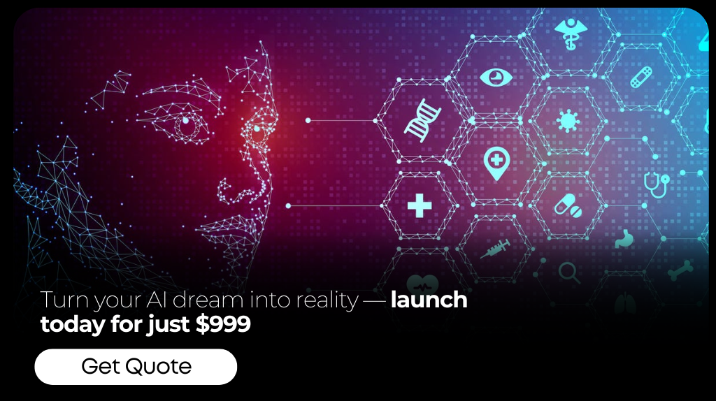 Turn your AI dream into reality — launch today for just $999